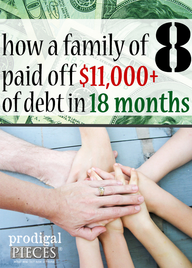 How a Family of 8 Paid off over $11,000 in Debt in 18 Months. Debt Free is the way to be. | prodigalpieces.com