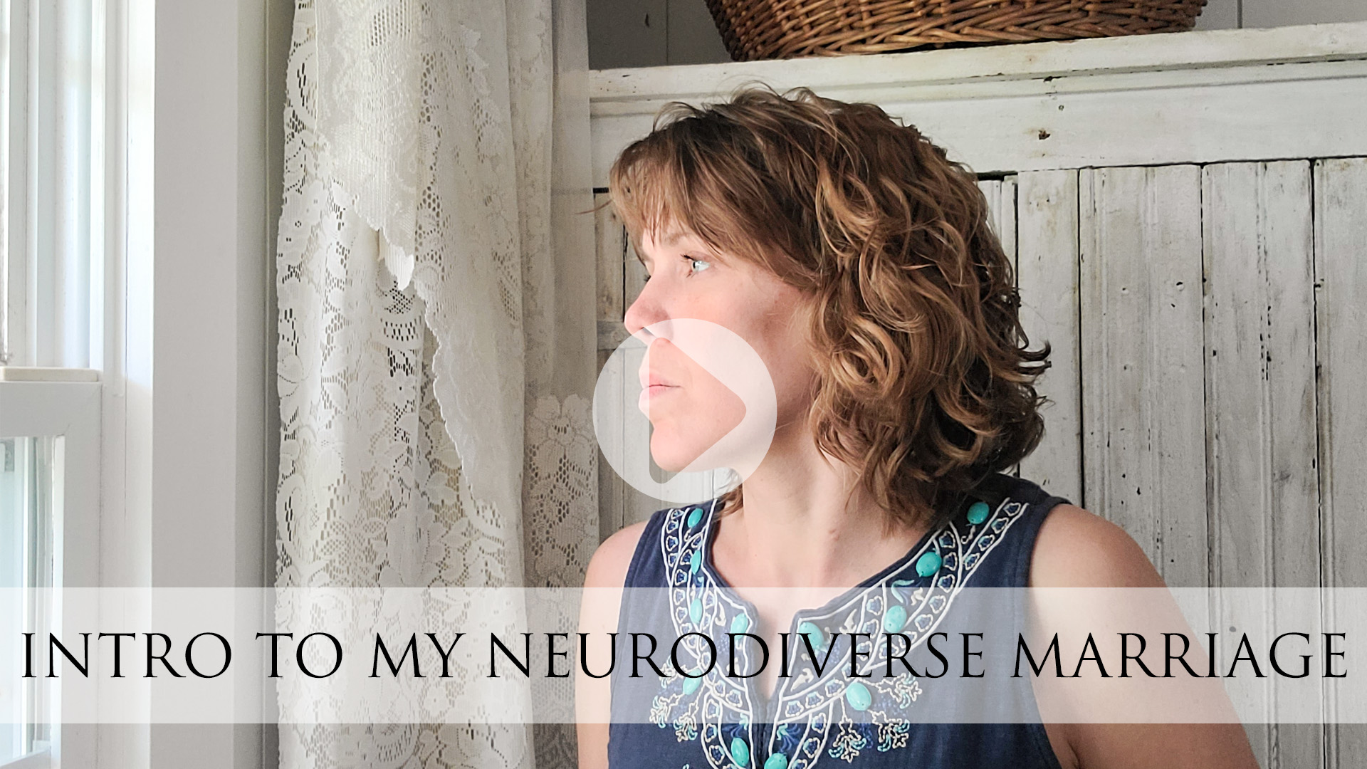 Vlog about the Intro to My Neurodiverse Marriage | prodigalpieces.com prodigalpieces